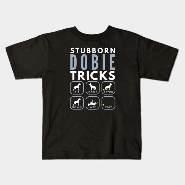 Stubborn Doberman Pinscher Tricks - Dog Training Kids T-Shirt by DoggyStyles